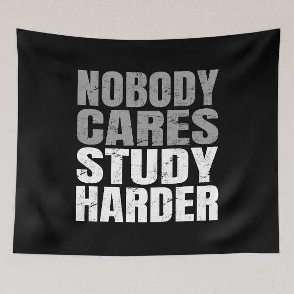 Item preview, Nobody Cares Study Harder designed and sold by uFit.
