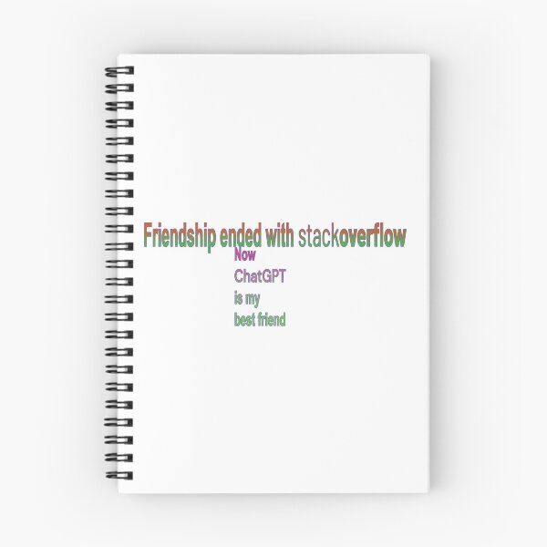 Item preview, Friendship ended with stackoverflow, now chatGPT is my best friend designed and sold by DeveloperProp0.