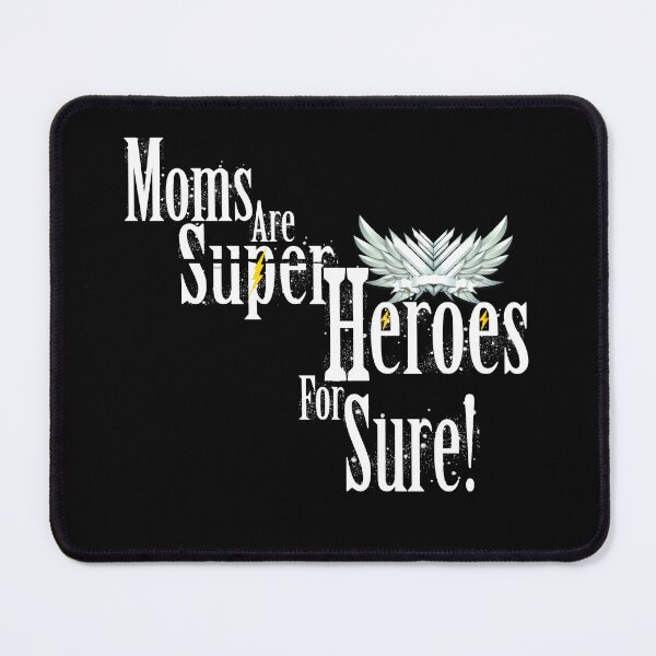 Item preview, Moms Are Super Heroes For Sure designed and sold by Swagmode.