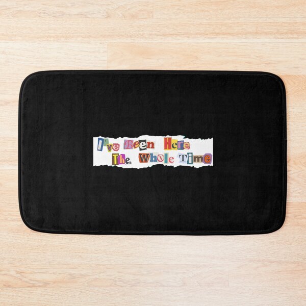 Item preview, I've Been Here The Whole Time - Game Changers designed and sold by Pranoodle S.