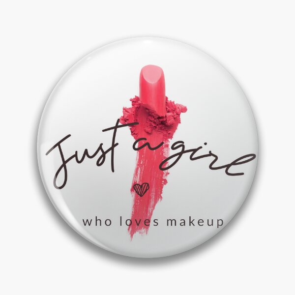 Item preview, Just A Girl Who Loves Makeup designed and sold by Harmonick-Tees.