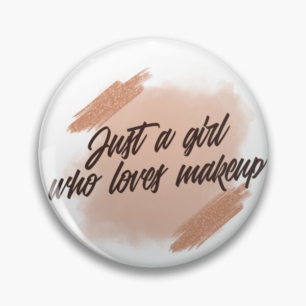 Item preview, Just A Girl Who Loves Makeup designed and sold by Harmonick-Tees.