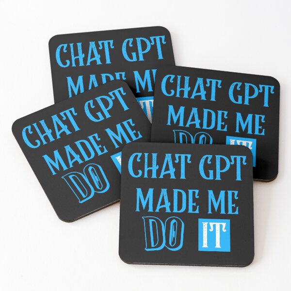 Item preview, CHAT GPT MADE ME DO IT OPEN AI GPT 4 FUNNY CHAT GPT t-SHIRTS designed and sold by VBRIdesings.