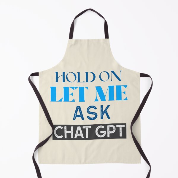 Item preview, HOLD ON LET ME ASK CHAT GPT OPEN AI GPT 4 FUNNY CHAT GPT t-SHIRTS designed and sold by VBRIdesings.