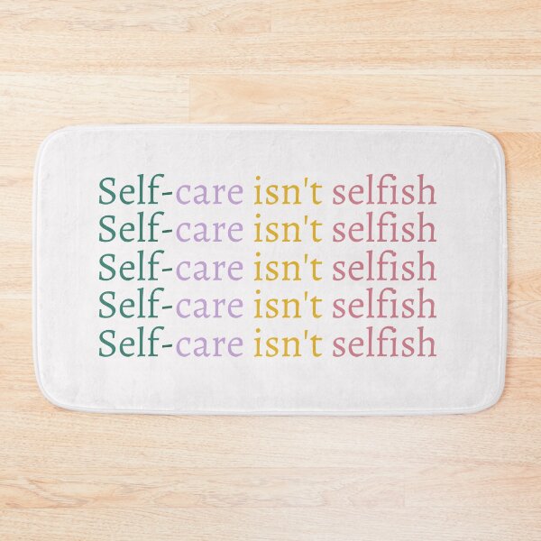 Item preview, Self-care isn't selfish designed and sold by Creativity Zone.