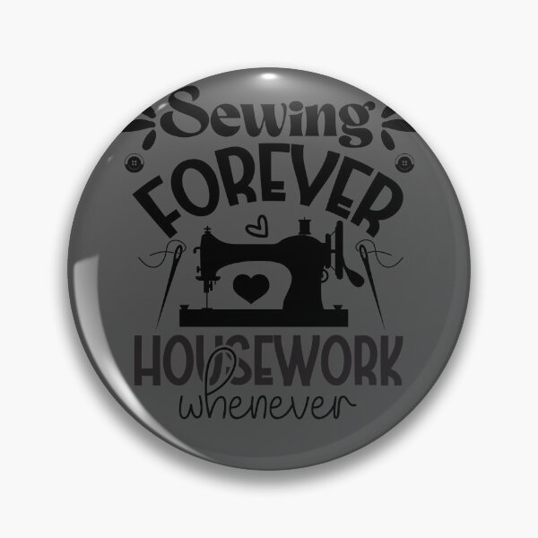 Item preview, Sewing Forever, Housework Whenever designed and sold by DesignRebel138.