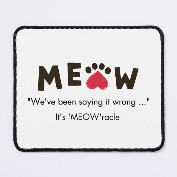 Item preview, Meow Cat Quote - Miracle designed and sold by DesignsCreative.