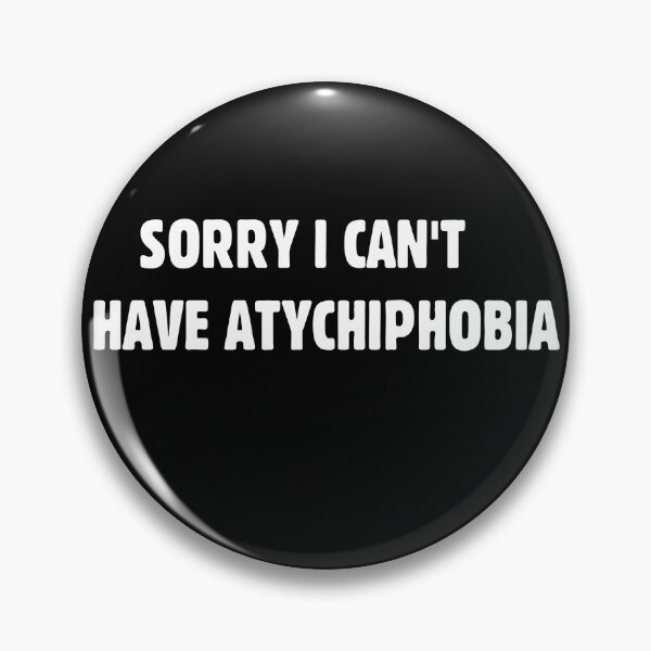 Item preview, funny atychiphobia - atychiphobic designed and sold by Magicalpallette.