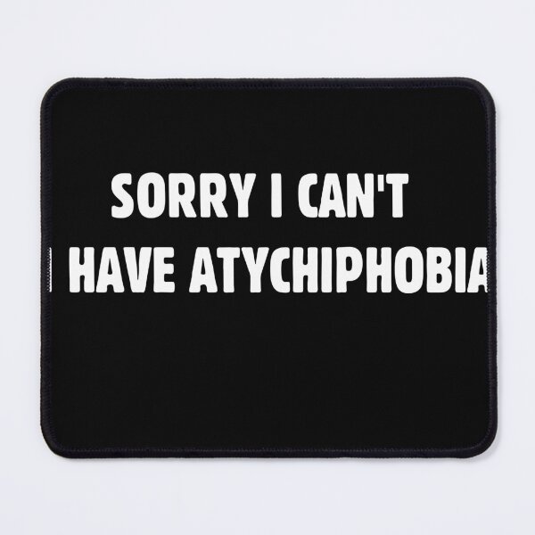 Item preview, funny atychiphobia - atychiphobic designed and sold by Magicalpallette.