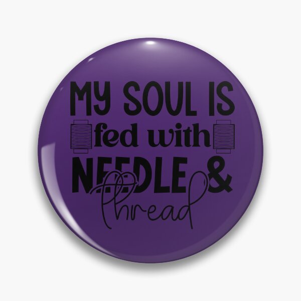 Item preview, My Soul Is Fed With A Needle And Thread designed and sold by DesignRebel138.