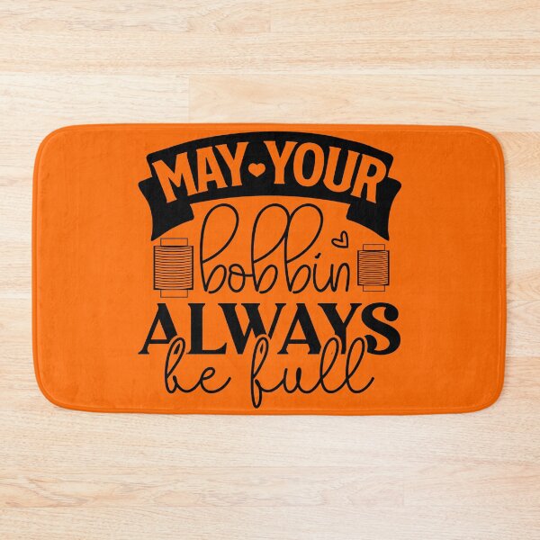Item preview, May Your Bobbin Always Be Full designed and sold by DesignRebel138.