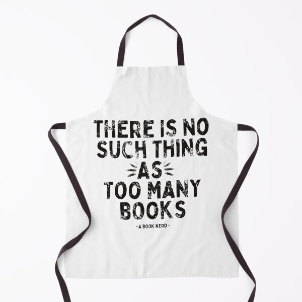 Item preview, There Is No Such Thing As Too Many Books - A Book Nerd- In Black designed and sold by Mitch616Art.