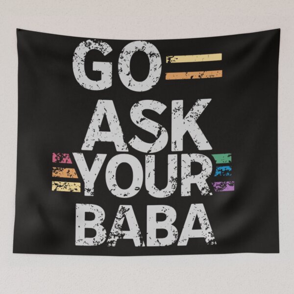 Item preview, Go Ask Your Baba designed and sold by workouti.
