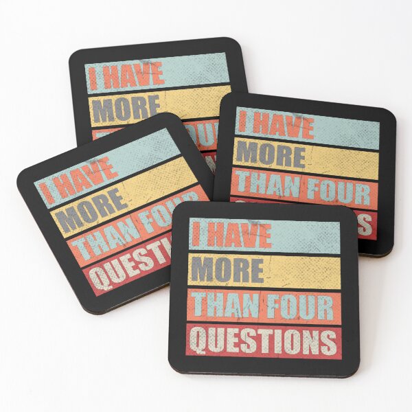 Item preview, I Have More Than Four Questions - Funny designed and sold by RedArtsDesign.
