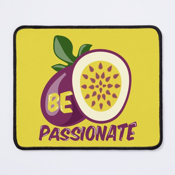 Item preview, Be Passionate Passionfruit designed and sold by piedaydesigns.