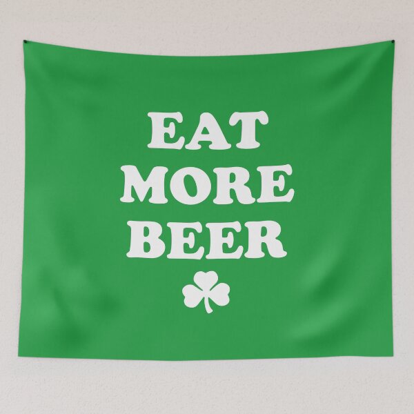 Item preview, Eat More Beer - St Patricks Day designed and sold by yelly123.