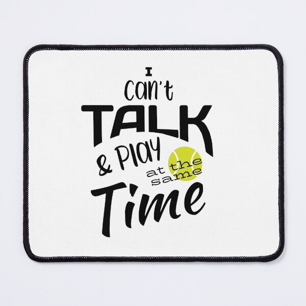 Item preview, Padel Saying I Can't Talk & Play at the Same Time designed and sold by whyitsme.