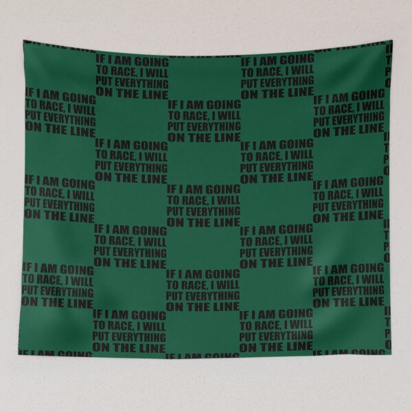Item preview, If I am going to race, I will put everything on the line designed and sold by Sandaitun.