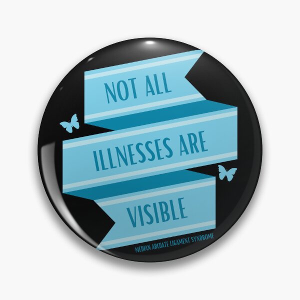 Item preview, Not All Illnesses are Visible (MALS) designed and sold by MALSFoundation.