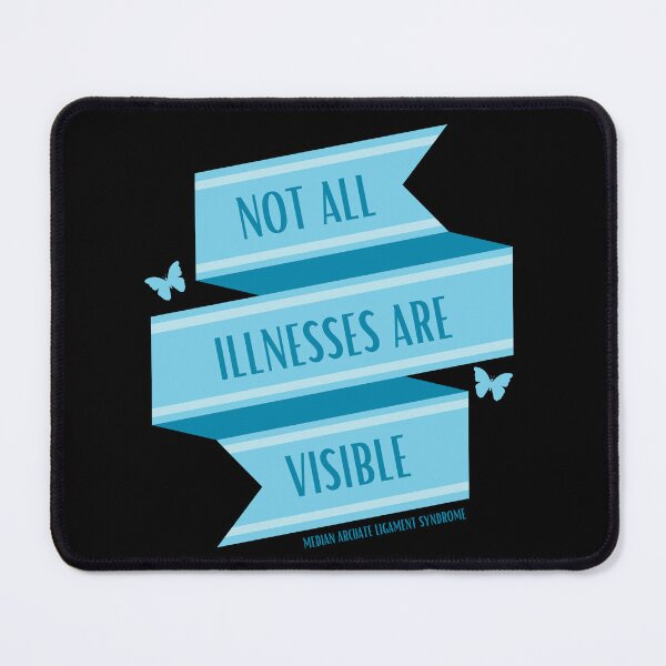 Item preview, Not All Illnesses are Visible (MALS) designed and sold by MALSFoundation.