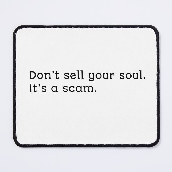 Item preview, Don’t Sell Your Soul designed and sold by Jaytaku.