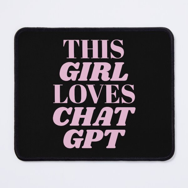 Item preview, THIS GIRL LOVES CHAT GPT OPEN AI GPT 4 FUNNY CHAT GPT t-SHIRTS designed and sold by VBRIdesings.