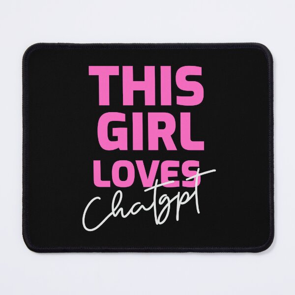 Item preview, THIS GIRL LOVES CHAT GPT OPEN AI GPT 4 FUNNY CHAT GPT t-SHIRTS designed and sold by VBRIdesings.