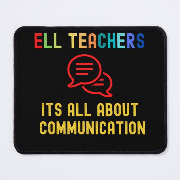 Item preview, Ell Teachers Its All About the Communication designed and sold by Peter Stawicki.