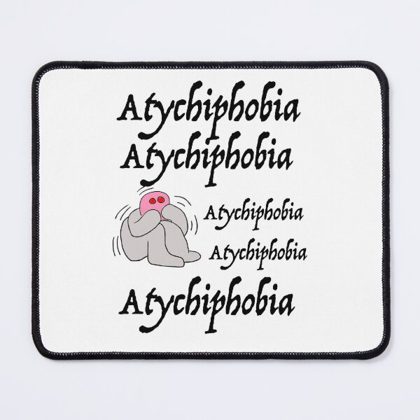 Item preview, Funny Atychiphobia-Atychiphobia designed and sold by Bms1996.