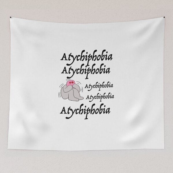 Item preview, Funny Atychiphobia-Atychiphobia designed and sold by Bms1996.