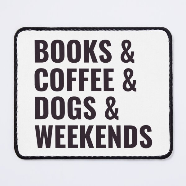 Item preview, Books And Coffee And Dogs And Weekends designed and sold by chetan786.
