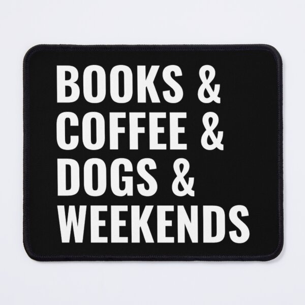 Item preview, Books And Coffee And Dogs And Weekends designed and sold by chetan786.