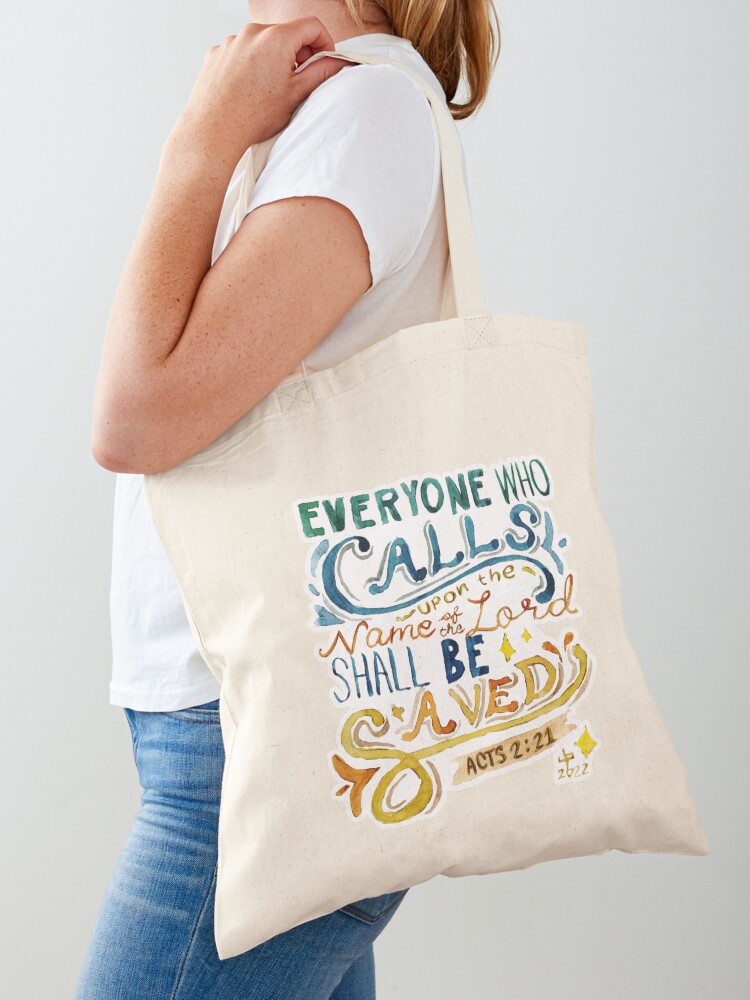 Everyone who calls on the name of the Lord Tote Bag Everyone who calls on the name of the Lord Tote Bag