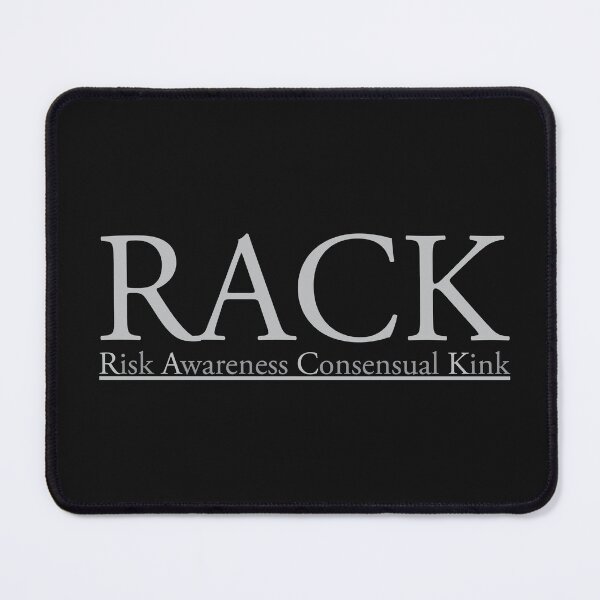 Item preview, RACK Risk Awareness Consensual Kink designed and sold by TheirChoice.