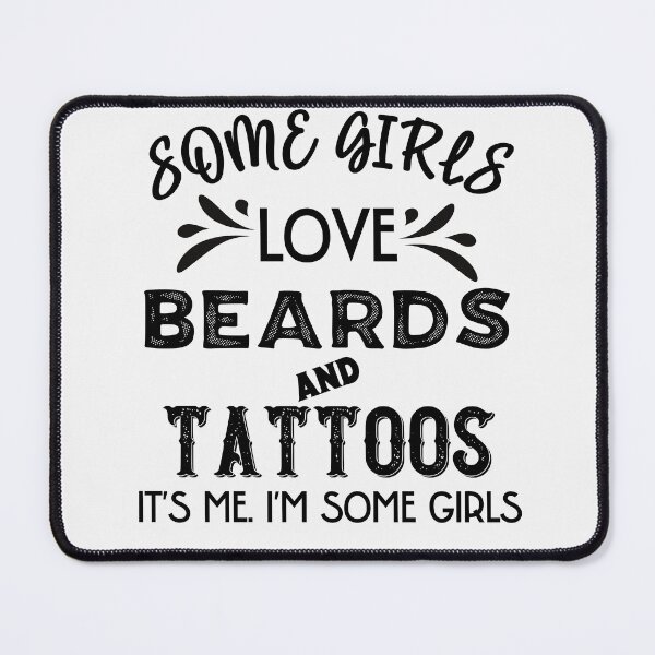 Item preview, Some Girls Love Beards And Tattoos designed and sold by Peter Stawicki.
