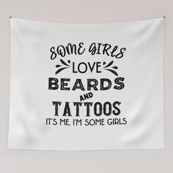 Item preview, Some Girls Love Beards And Tattoos designed and sold by Peter Stawicki.