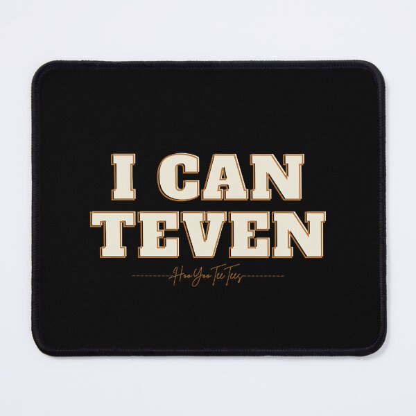 Item preview, I CAN TEVEN designed and sold by HooYooTeeTees.
