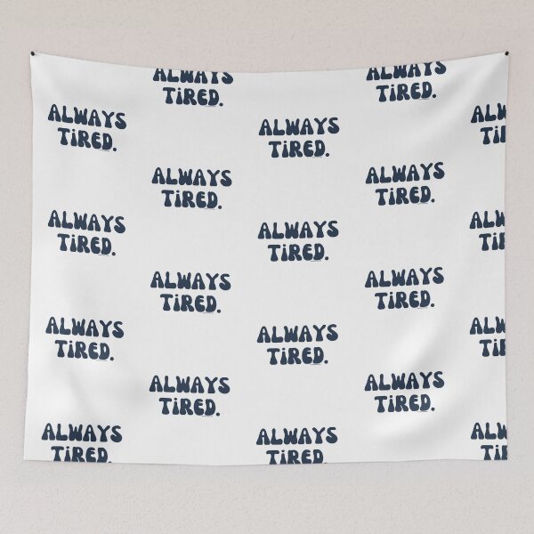 Item preview, Always Tired, v17 | @lilsboobthangs designed and sold by lilsboobthangs.