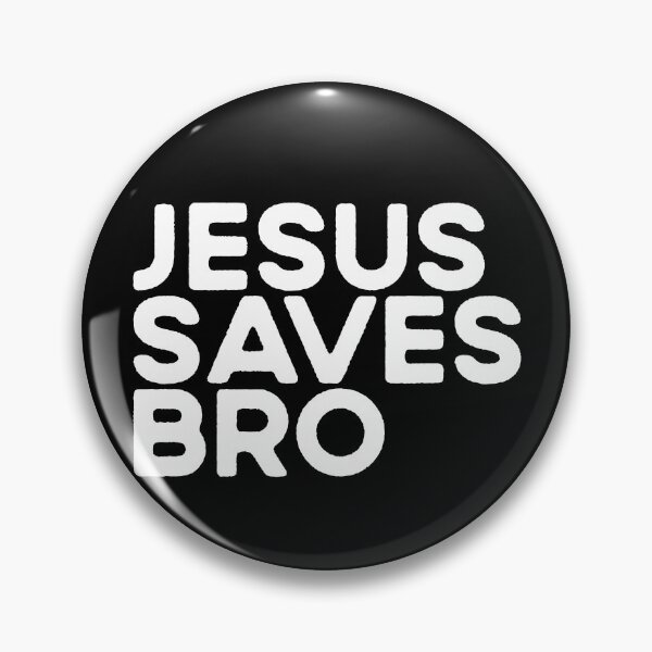 Item preview, Jesus Saves Bro Christian Evangelism Church Jesus Saves Bro Gear designed and sold by DynamicDesign.
