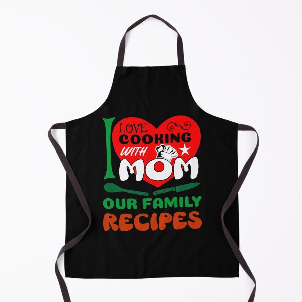 Item preview, I love cooking with mom our family recipes - t shirt design designed and sold by bluehatgraphics.