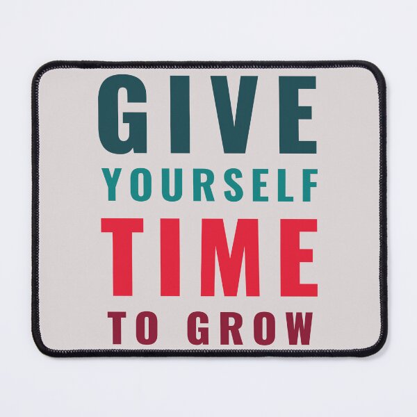Item preview, Give Yourself time to Grow T-Shirt, Motivation shirt, Positive vibes shirt designed and sold by Hussain Shirts.