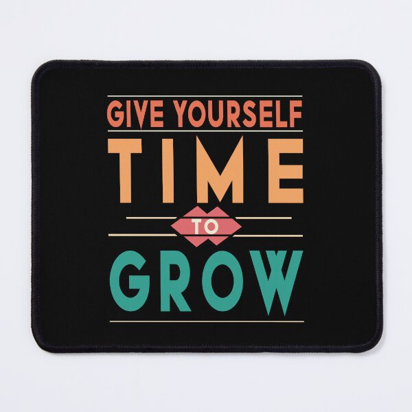 Item preview, Give Yourself time to Grow T-Shirt, Motivation shirt, Positive vibes shirt designed and sold by Hussain Shirts.