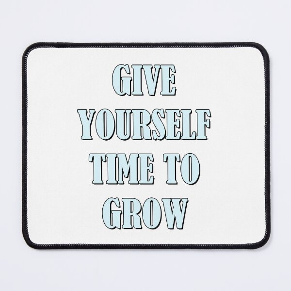 Item preview, Give yourself time to grow designed and sold by Mandala & More.
