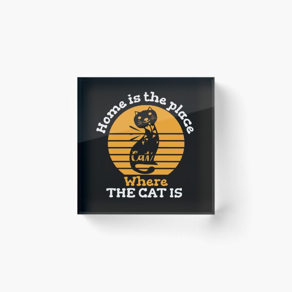 Item preview, Copy of Home Is The Place Where The Cat Is designed and sold by beefrancky.