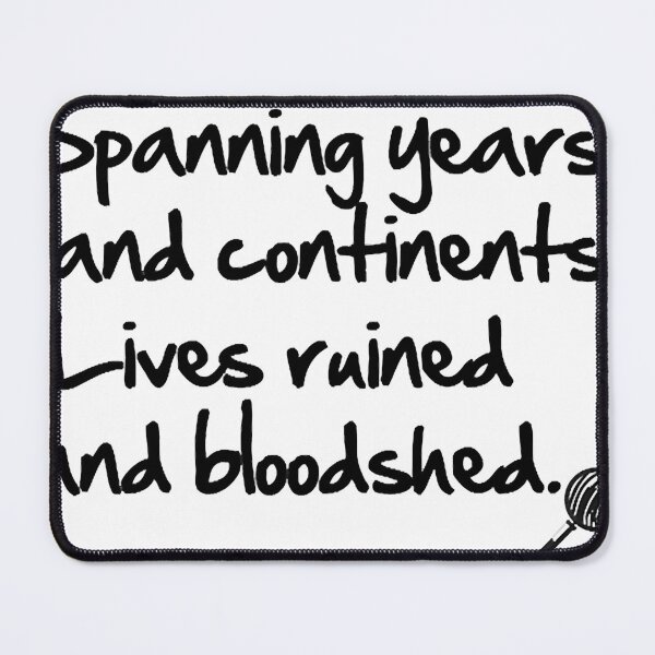 Item preview, Spanning years and continents. Lives ruined and bloodshed. designed and sold by mattbecs.