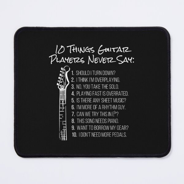 Item preview, 10 things guitar players never say funny electric guitar designed and sold by TimiaHales.