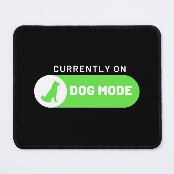 Item preview, Currently on dog mode Cool Dog Owners gift Dog Mode On designed and sold by MouDantArts.