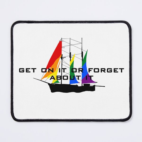 Item preview, Get on it or forget about it. designed and sold by Stheri.