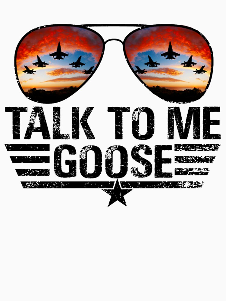 Talk To Me Goose  Essential T-Shirt for Sale by thomasetom