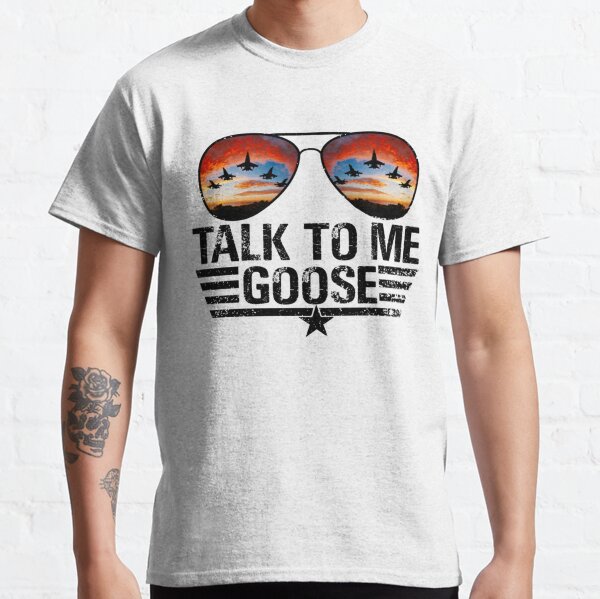 Talk To Me Goose  Essential T-Shirt for Sale by thomasetom